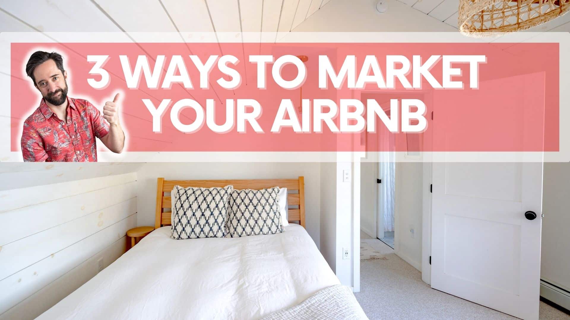 3 ways to market your Airbnb graphic